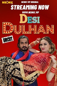 Desi Dulhan (2023) UNRATED Hindi NeonX Originals Short Film Full Movie